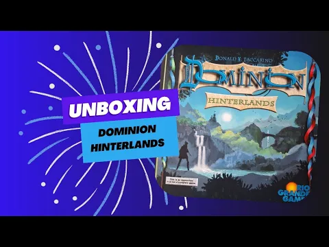 Unboxing Dominion Hinterlands expansion