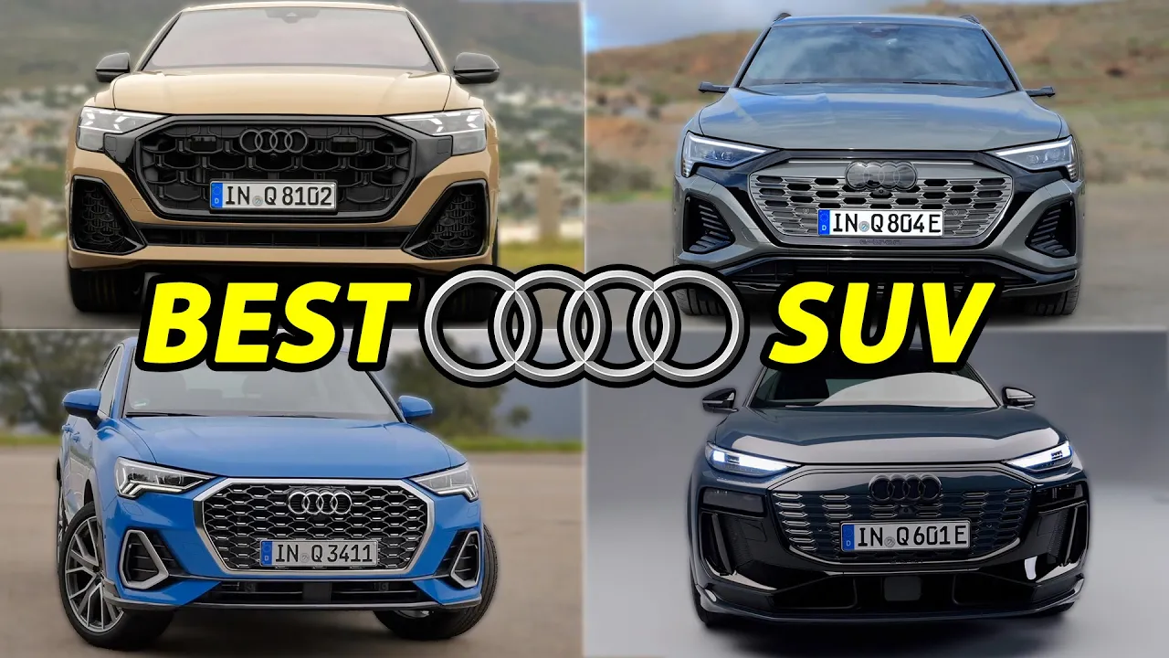 Best Audi SUV comparison Q2 vs Q3 vs Q4 vs Q5 vs Q6 vs Q7 vs Q8 vs Q8 e-tron