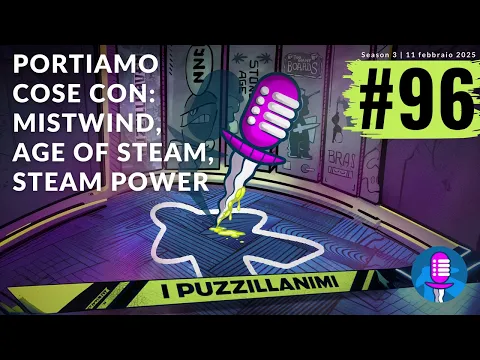 Portiamo cose con: Mistwind, Age of Steam, Steam Power