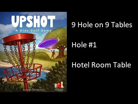 Upshot: a Disc Golf Game playing 9 Holes on 9 Different Tables - Hole #1 Hotel Room Table