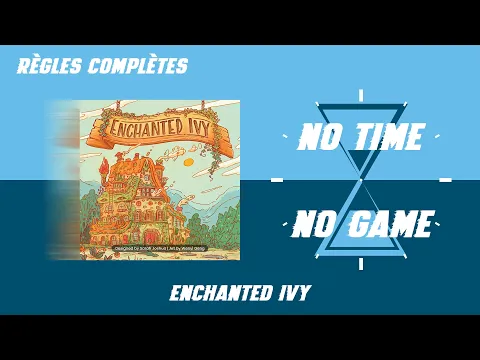 Enchanted Ivy - Règles du jeu complètes