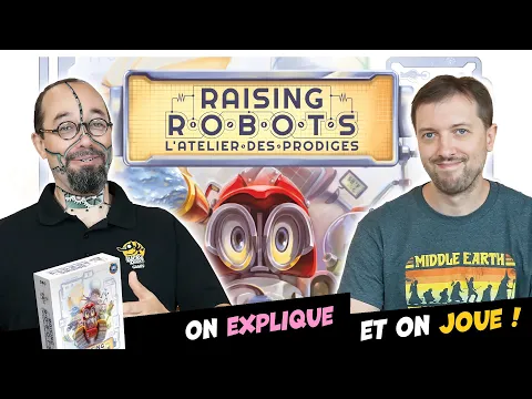Raising Robots, on explique et on joue