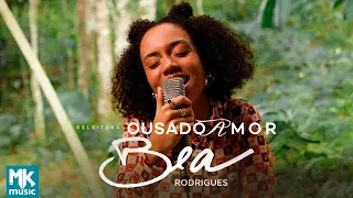 Bea Rodrigues - Ousado Amor (Releitura) (Clipe Oficial MK Music)