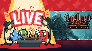 Cthulhu Death May Die: Fear of the Unknown Play Through