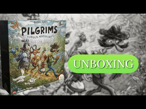 Pilgrims: Curious Adventures - Unboxing
