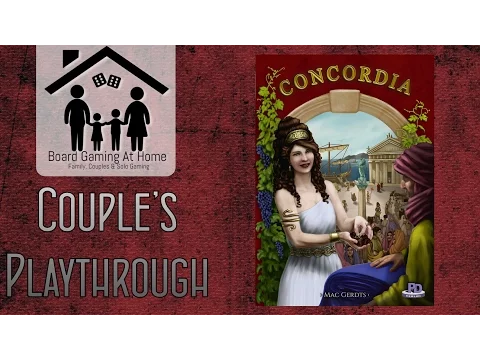 BoardGamingAtHome Couples Playthrough of Concordia