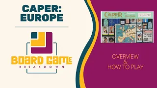 Board Game Breakdown - Caper: Europe Overview and How to Play