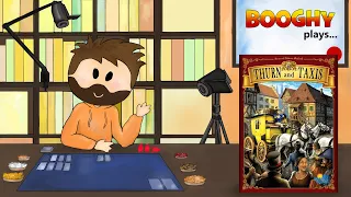 Booghy replays a classic... Thurn and Taxis(3p, Playthrough, Impressions)