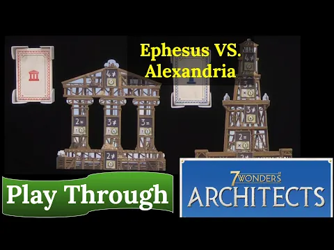 7 Wonders Architects: Play Through - Ephesus VS. Alexandria