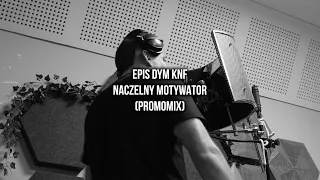 Epis DYM KNF - Naczelny motywator (promomix)