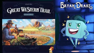 Great Western Trail: 2nd Edition Review - with Bryan