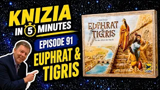 Knizia in 5 Minutes. 91 Tigris & Euphrates