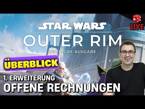 ENDLICH! ? Star Wars: Outer Rim - Offene Rechnungen (1. Erweiterung) im Überblick