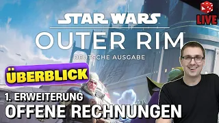 ENDLICH! ? Star Wars: Outer Rim - Offene Rechnungen (1. Erweiterung) im Überblick