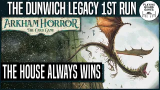The Dunwich Legacy 1st Run | #1 | ARKHAM HORROR: THE CARD GAME | The House Always Wins