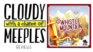Whistle Mountain Review - Cloudy with a Chance of Meeples