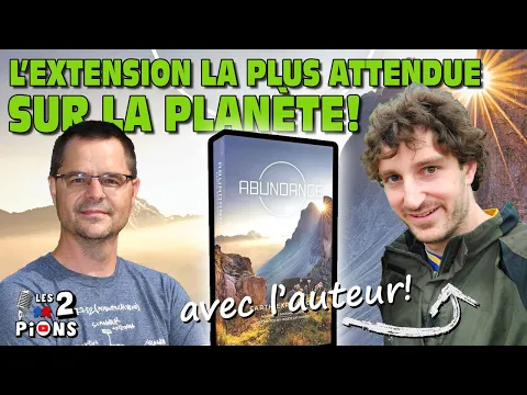 Voici l’extension la plus attendue sur la planète : EARTH : ABUNDANCE (avec l’auteur) - CONCOURS