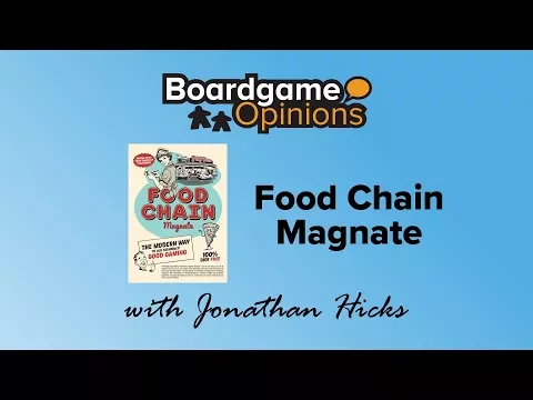 Boardgame Opinions: Food Chain Magnate