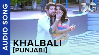 Khalbali (Punjabi Version) | 3G | Neil Nitin Mukesh & Sonal Chauhan