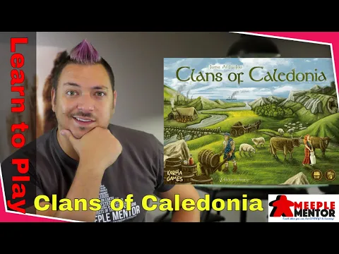 Learn to Play: Clans of Caledonia (and variants)