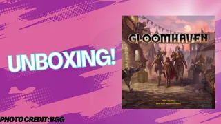 Gloomhaven 2nd Edition: Unboxing