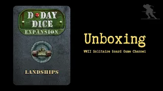 D-Day Dice: Landships - Unboxing