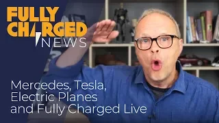 Mercedes EQC, Tesla software updates, Electric planes & Fully Charged Live news | Fully Charged