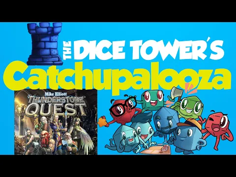 Catchupalooza - Thunderstone Quest