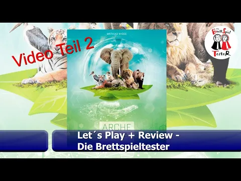Arche Nova von Feuerland Spiele - Video Teil 2 - Let´s Play+Review - Brettspiel-Die Brettspieltester