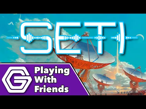SETI - Playing With Friends