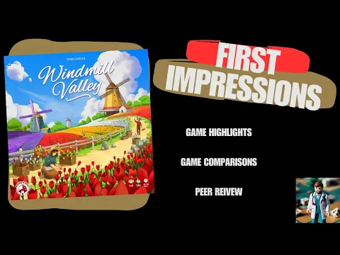 Windmill Valley First Impressions