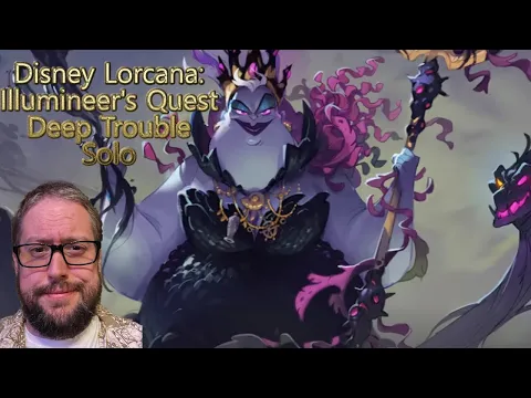 Disney Lorcana Ursulas Return Illumineer's Quest Solo Playthrough