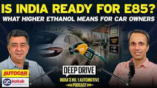 Flex fuel future - What E85 and E100 mean for you | Deep Drive Podcast | Autocar India