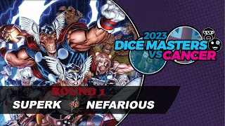 Dice Masters vs Cancer 2023 || Round 1 (SuperK vs NefariousBroadcaster)