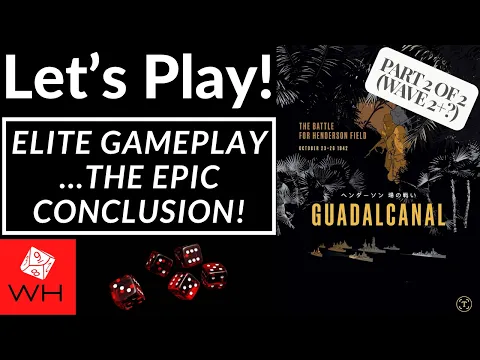 Let's Play! Guadalcanal: The Battle for Henderson Field, Oct 23-26 1942 | EPIC CONCLUSION!