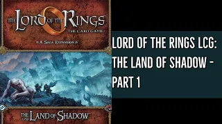 Lord of the Rings LCG: The Land of Shadow - Part 1