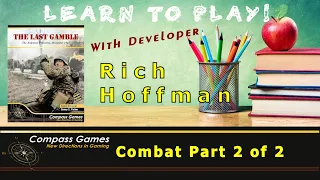 Compass Games Learn to Play Series 33: Part 5 of 5
