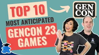 Gen Con 2023 Top 10 Most Anticipated Board Games