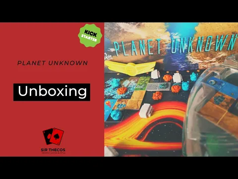 Unboxing | Planet Unknown (Kickstarter)