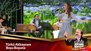 Türkü Akbayram - Boşu Boşuna