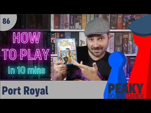 Peaky Boardgamer Episode #86 - Port Royal - Full rules explanation (English)