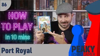 Peaky Boardgamer Episode #86 - Port Royal - Full rules explanation (English)