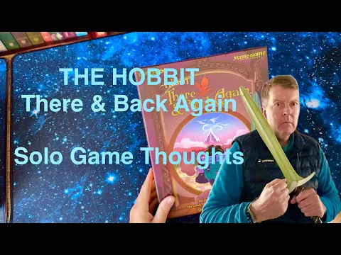 Doug gives his thoughts on The Hobbit: There & Back Again from a solo perspective.