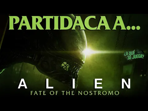 PARTIDACA A... ALIEN: Fate of the Nostromo (Solitario) - PARTE 1