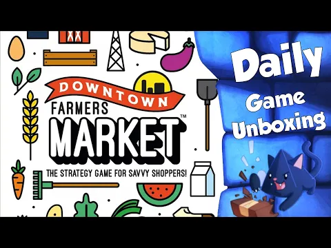 Downtown Farmers Market - Daily Game Unboxing