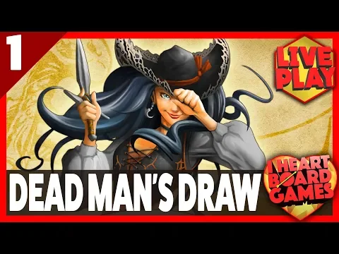 DEAD MAN'S DRAW (Session 1, 2 Players) Live Board Game Session! I Heart Board Games!