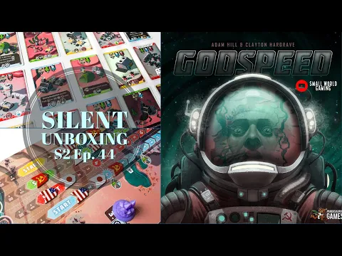 Silent Unboxing Season 2 Ep. 44 -- Godspeed