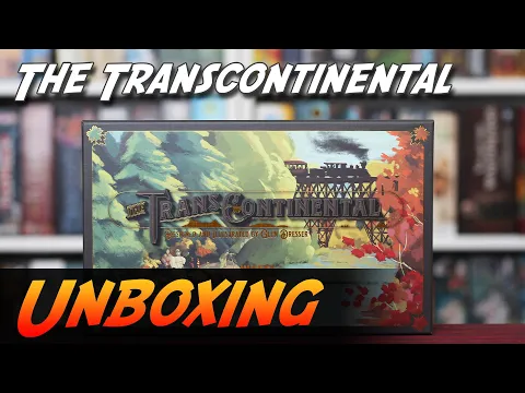 The Transcontinental - Brettspiel Unboxing (Wheelhouse Games)