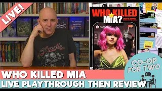Who Killed Mia? - Live playthrough then review