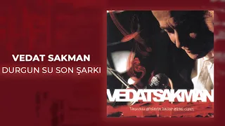 Vedat Sakman - Durgun Su Son Şarkı (Official Audio Video)